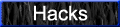 Hacks